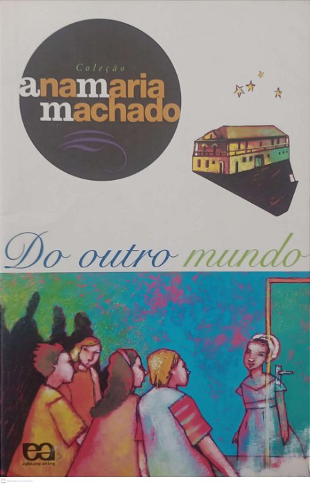 Livro do Outro Mundo Autor Machado, Ana Maria (2006) [usado]