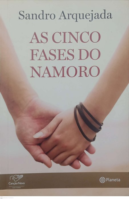 Livro as Cinco Fases do Namoro Autor Arquejada, Sandro (2015) [seminovo]