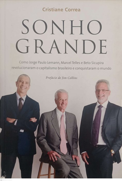 Livro Sonho Grande Autor Correa, Cristiane (2013) [usado]