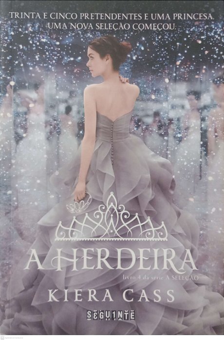 Livro a Herdeira / a Seleção 4 Autor Cass, Kiera (2015) [seminovo]