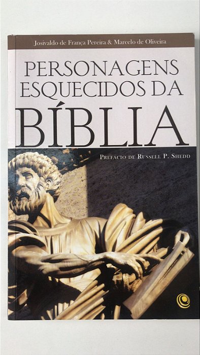 Livro Personagens Esquecidos da Bíblia Autor Pereira, Josivaldo de França (2013) [usado]
