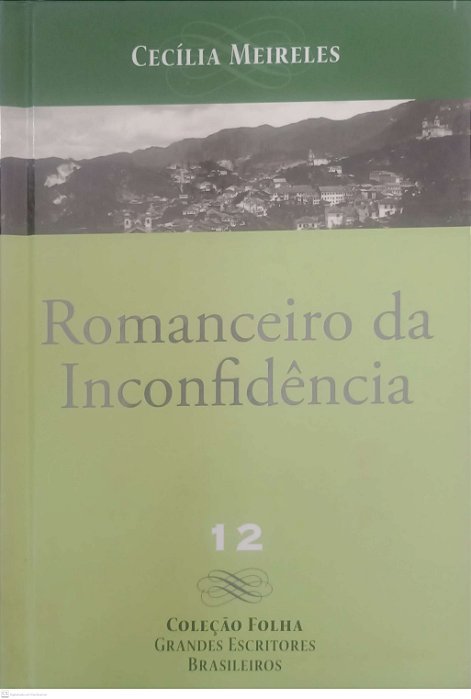 Livro Romanceiro da Inconfidência - Coleção Folha 12 Autor Meireles, Cecília (2008) [usado]
