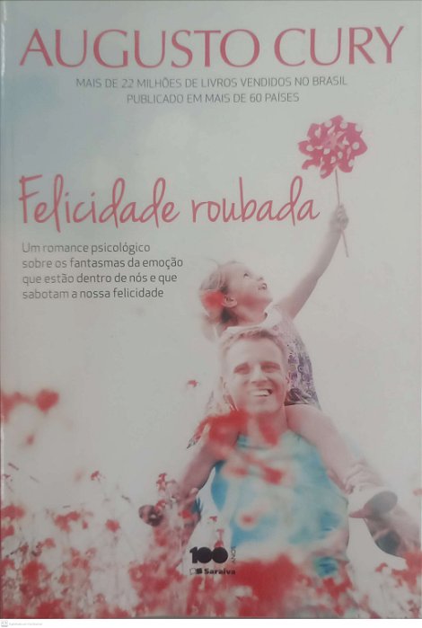 Livro Felicidade Roubada Autor Cury, Augusto (2014) [usado]