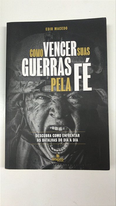 Livro Como Vencer suas Guerras pela Fé Autor Macedo, Edir (2019) [usado]