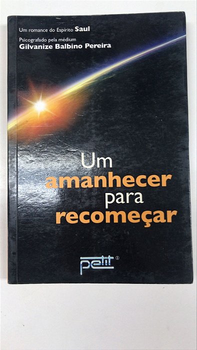 Livro um Amanhacer para Recomeçar Autor Pereira, Gilvanize Balbino (2010) [usado]