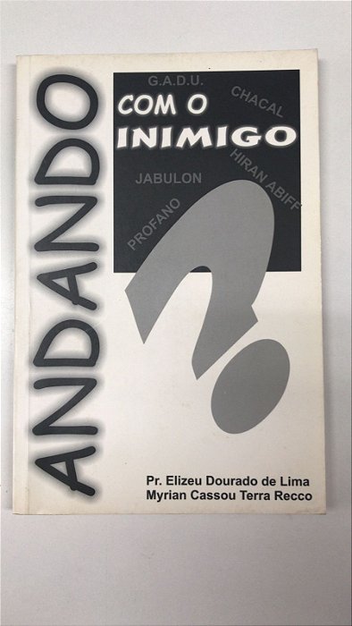 Livro Andando com o Inimigo: Autor Lima, Pr. Elizeu Dourado de e Myrian Cassou [usado]