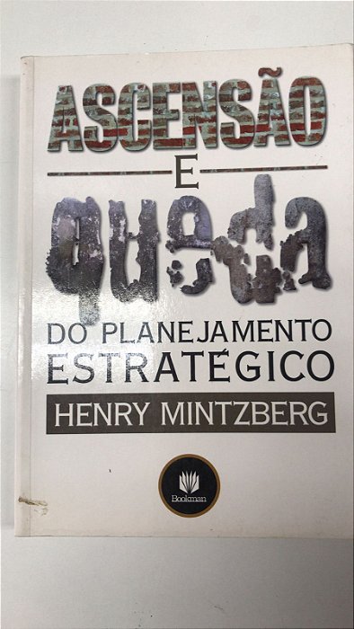 Livro Ascensão e Queda do Planejamento Estratégico Autor Mintzberg, Henry (2004) [usado]