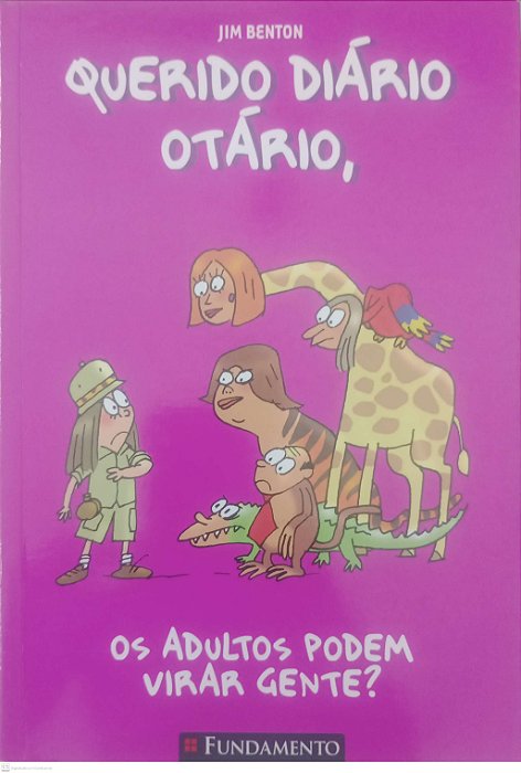 Livro os Adultos Podem Virar Gente ? - Querido Diário Otário Autor Benton, Jim (2016) [seminovo]