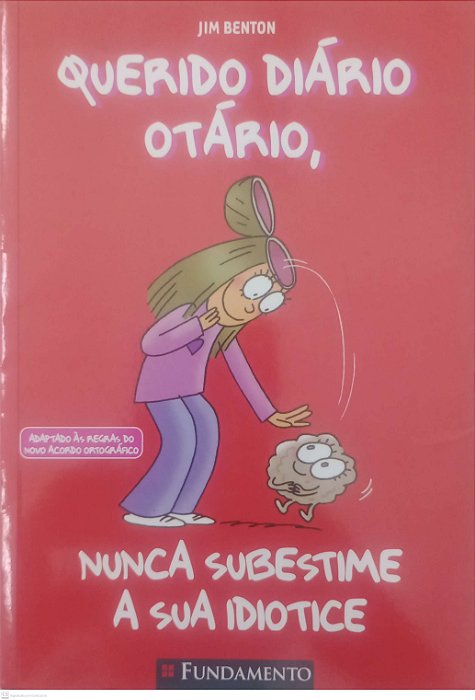 Livro Nunca Subestime a sua Idiotice - Querido Diário Otário Autor Benton, Jim (2016) [seminovo]
