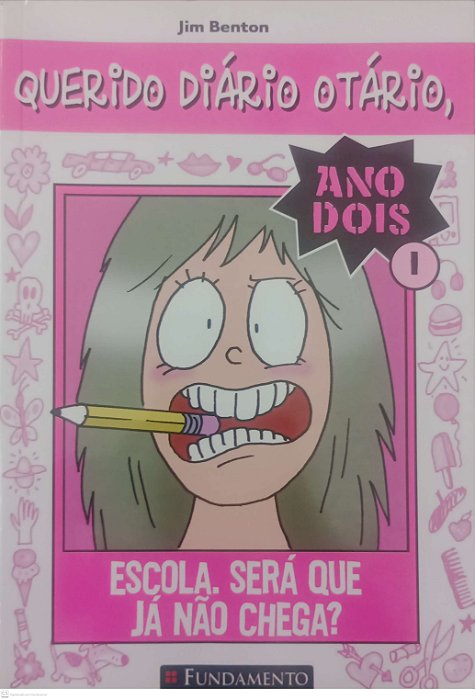 Livro Escola. Será que Já Não Chega ? - Querido Diário Otário Autor Benton, Jim (2014) [usado]