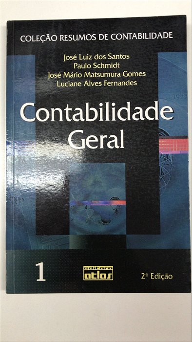 Livro Contabilidade Geral- Vol 1 Coleção Resumos de Contabilidade Autor Santos, José Luiz dos e Outros (2006) [usado]