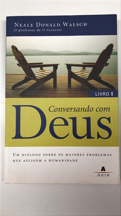 Livro Conversando com Deus Livro 1 Autor Walsch, Neale Donald (2008) [usado]