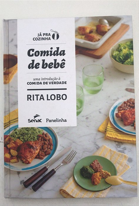 Livro Comida de Bebê - Uma Introdução À Comida de Verdade Autor Lobo, Rita (2017) [seminovo]