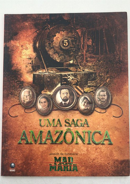 Livro Uma Saga Amazônica- Através da Minissérie Mad Maria Autor Desconhecido (2005) [usado]