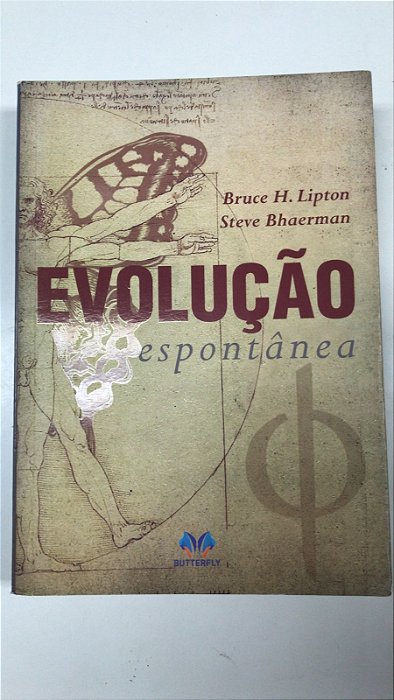 Livro Evolução Espontânea Autor Lipton, Bruce H. e Steve Bhaerman (2013) [usado]