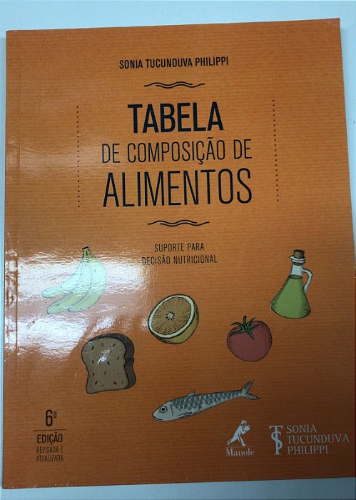Livro Tabela de Composição de Alimentos- Suporte para Decisão Nutricional Autor Philippi, Sonia Tucunduva (2018) [usado]