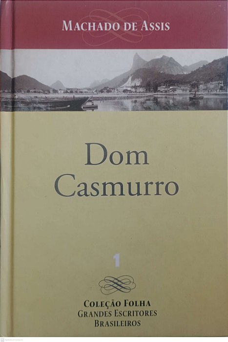 Livro Dom Casmurro - Coleção Folha 1 Grandes Escritores Brasileiros Autor Assis, Machdo de (2008) [usado]