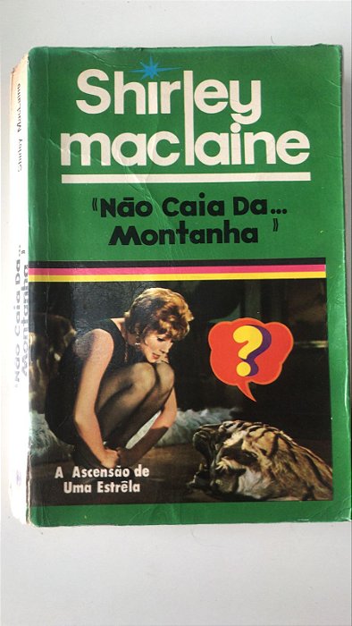 Livro '''' Não Caia Da.. Montanha '''' Autor Maclaine, Shirley [usado]