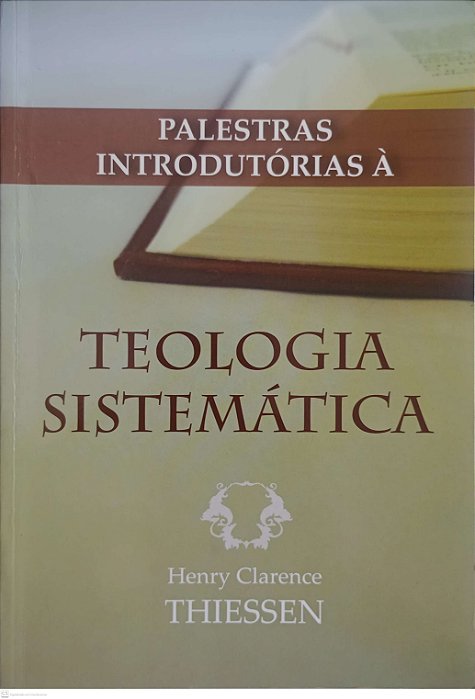 Livro Teologia Sistemática Autor Thiessen, Henry Clarence [usado]