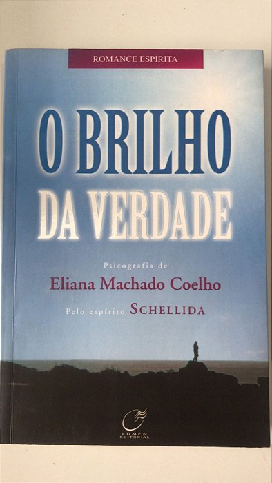 Livro o Brilho da Verdade Autor Coelho, Eliana Machado (2007) [usado]