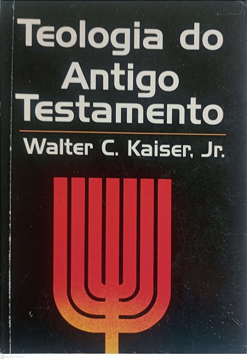 Livro Teologia do Antigo Testamento Autor Júnior, Walter C. Kaiser (2000) [usado]