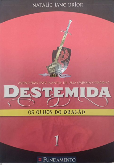 Livro os Olhos do Dragão - Destemida 1 Autor Prior, Natalie Jane (2006) [usado]