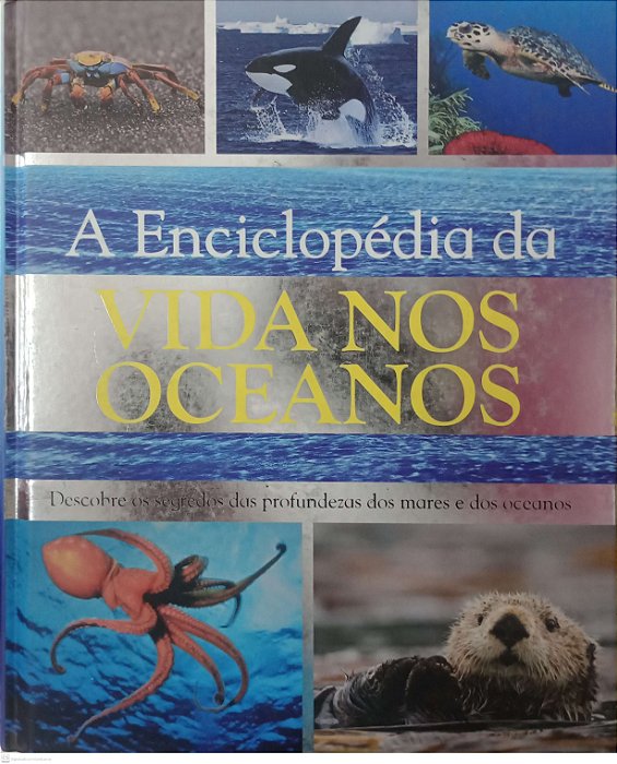 Livro a Enciclopédia da Vida nos Oceanos Autor Morgan, Sally (2010) [usado]