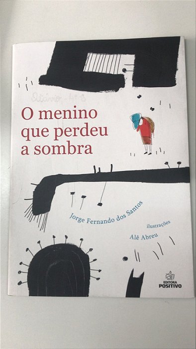 Livro o Menino que Perdeu a Sombra Autor Santos, Jorge Fernando dos (2017) [usado]