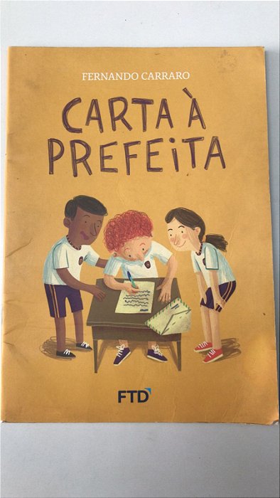 Livro Carta á Prefeita Autor Carraro, Fernando (2018) [usado]
