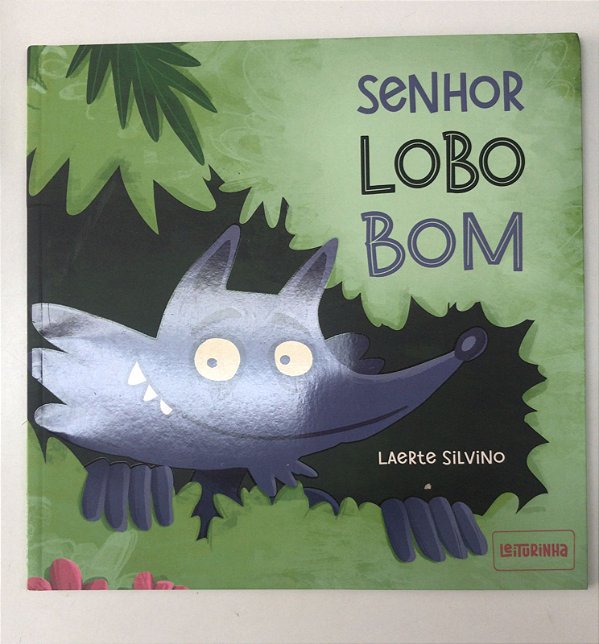 Livro Senhor Lobo Bom Autor Silvino, Laerte (2023) [usado]