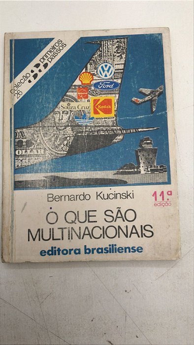 Livro o que São Multinacionais - Col.primeiros Passos 26 Autor Kucinski, Bernardo (1988) [usado]