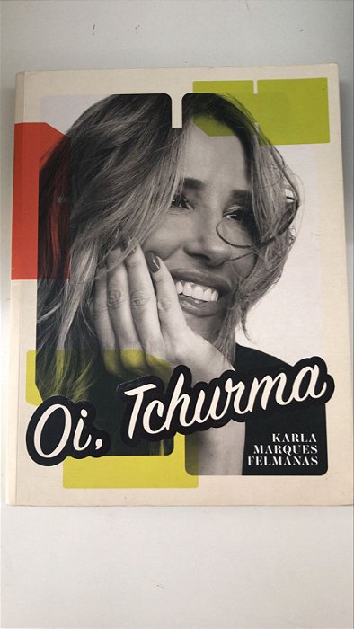Livro Oi, Tchurma Autor Felmanas, Karla Marques (2024) [usado]