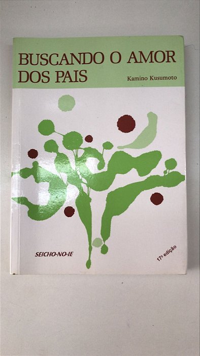 Livro Buscando o Amor dos Pais Autor Kusumoto, Kamino (2007) [usado]