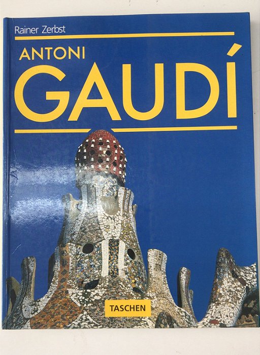 Livro Antoni Gaudí Autor Zerbst, Rainer (1991) [usado]