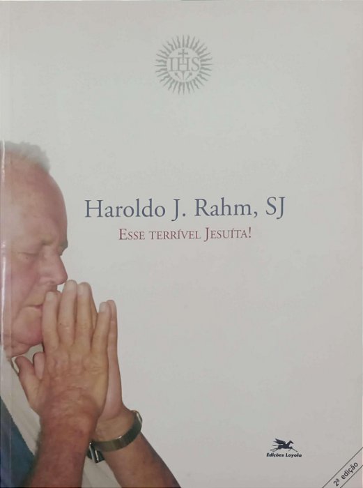 Livro Esse Terrível Jesuíta ! Autor Rahm Harlod J. (2004) [usado]