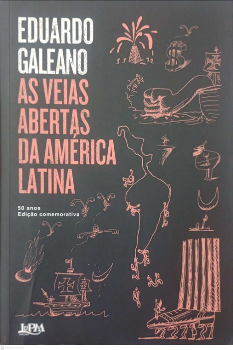 Livro as Veias Abertas da América Latina Autor Galeano, Eduardo (2021) [seminovo]