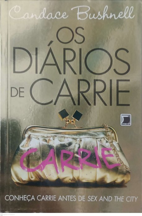 Livro os Diários de Carrie Autor Bushnell, Candace (2010) [seminovo]