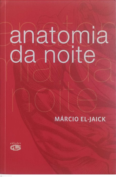Livro Anatomia da Noite Autor El-jaick, Márcio (2009) [seminovo]