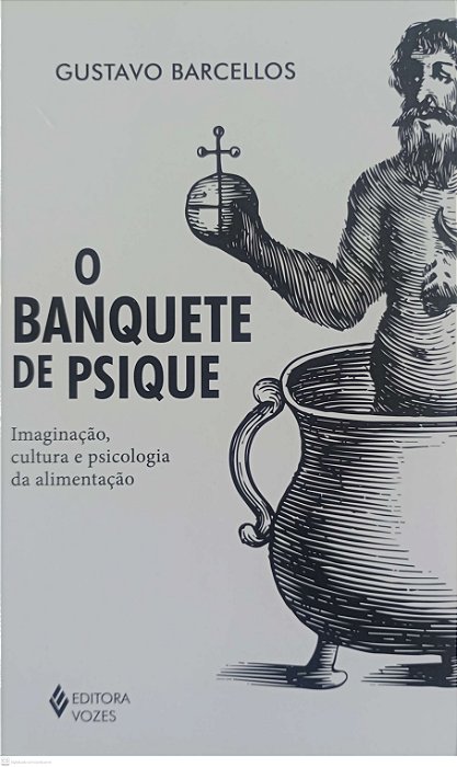 Livro o Banquete de Psique Autor Barcellos, Gustavo (2017) [seminovo]