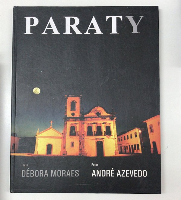 Livro Paraty Autor Moraes, Débora (2005) [usado]