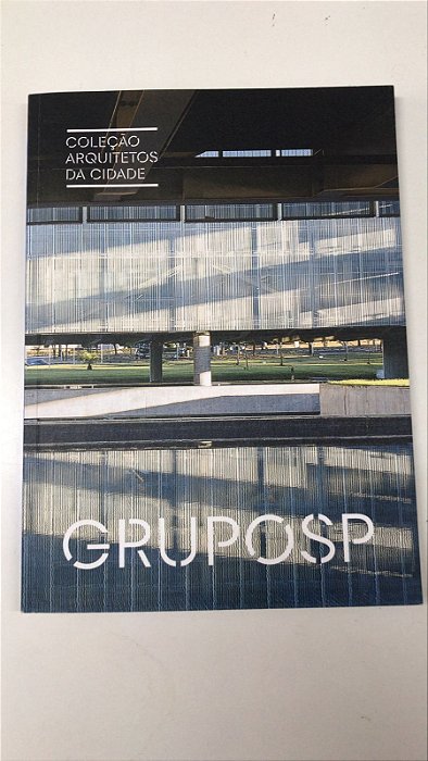 Livro Grupo Sp- Coleção Arquitetos da Cidade Autor Bogéa, Marta (2021) [usado]