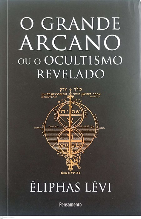 Livro o Grande Arcano ou o Ocultismo Revelado Autor Lévi, Éliphas (2021) [seminovo]