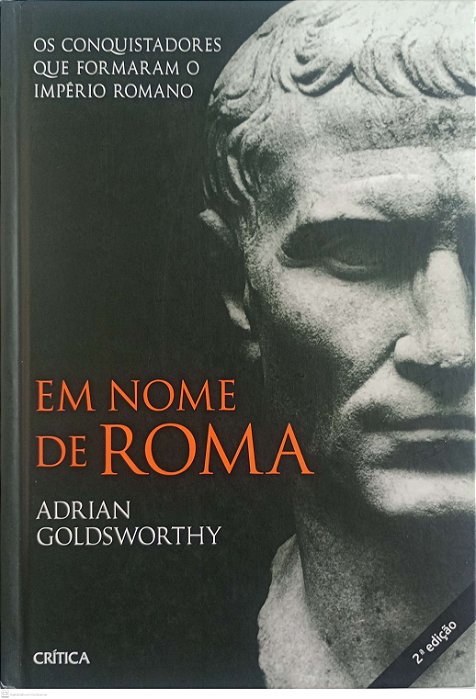 Livro em Nome de Roma Autor Goldsworthy, Adrian (2017) [seminovo]
