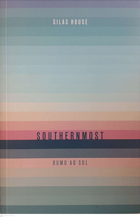 Livro Southernmost: Rumo ao Sul Autor House, Silas (2018) [seminovo]
