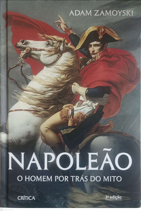 Livro Napoleão: o Homem por trás do Mito Autor Zamoyski, Adam (2023) [seminovo]