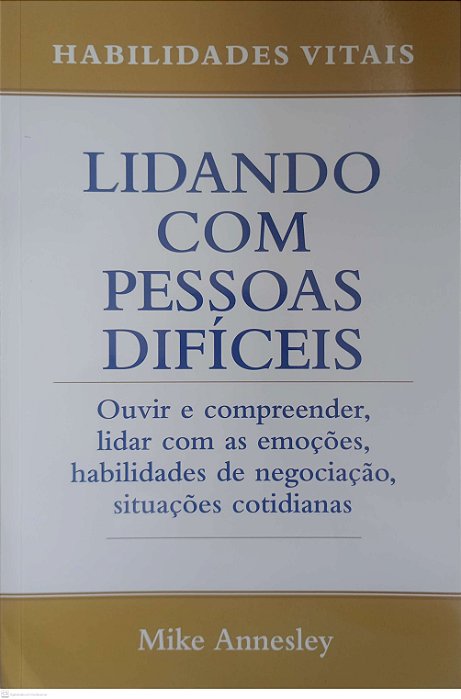 Livro Lidando com Pessoas Difíceis Autor Annesley, Mike (2022) [seminovo]