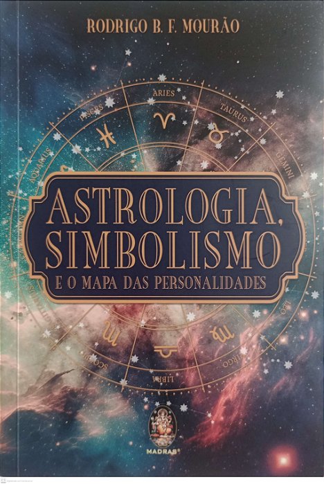 Livro Astrologia, Simbolismo e o Mapa das Personalidades Autor Mourão, Rodrigo B.f. (2024) [seminovo]
