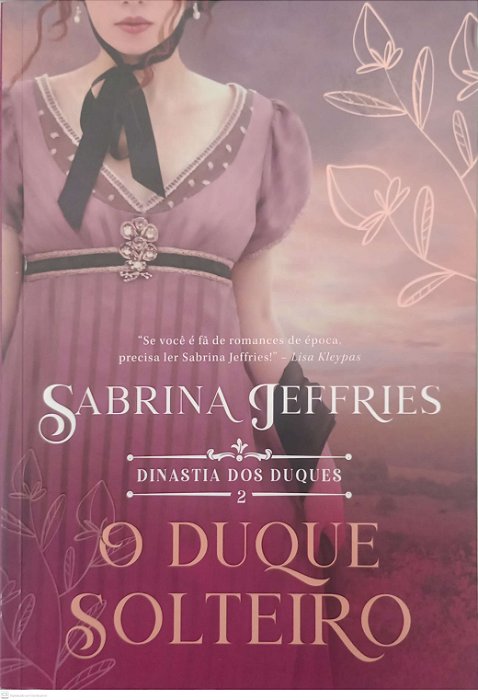 Livro o Duque Solteiro - Dinastia dos Duques 2 Autor Jeffries, Sabrina (2021) [seminovo]
