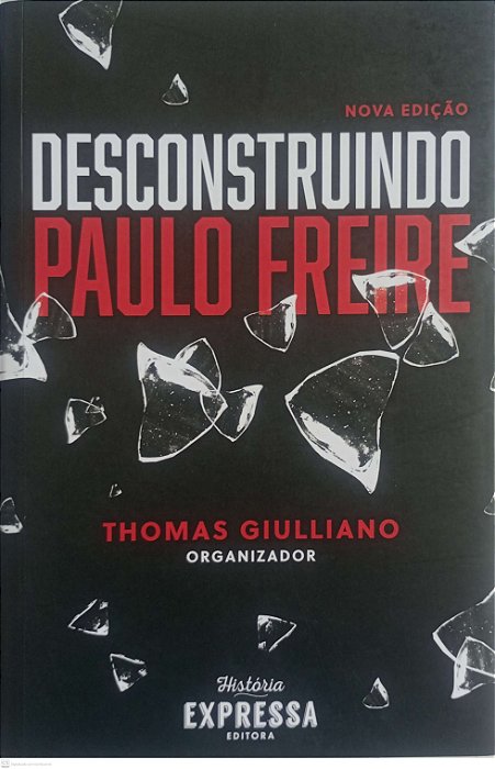 Livro Desconstruindo Paulo Freire Autor Giulliano (org.), Thomas (2020) [seminovo]