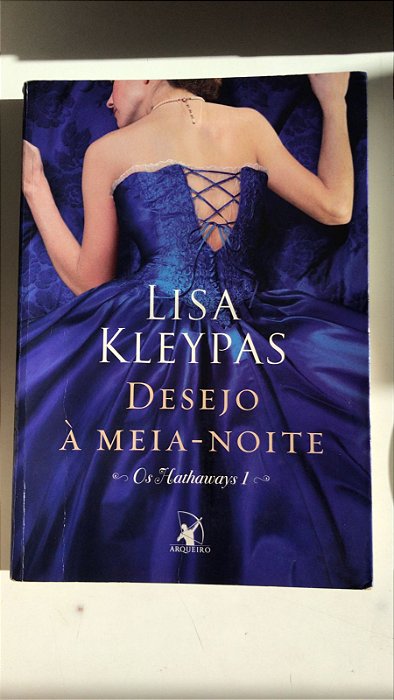 Livro Desejo À Meia-noite Livro 1 - (os Hathaways) Autor Kleypas, Lisa (2013) [usado]
